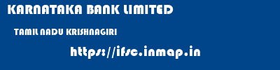 KARNATAKA BANK LIMITED  TAMIL NADU KRISHNAGIRI    ifsc code